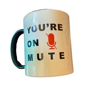 You’re on Mute Novelty Gift Mug 11-12 oz.